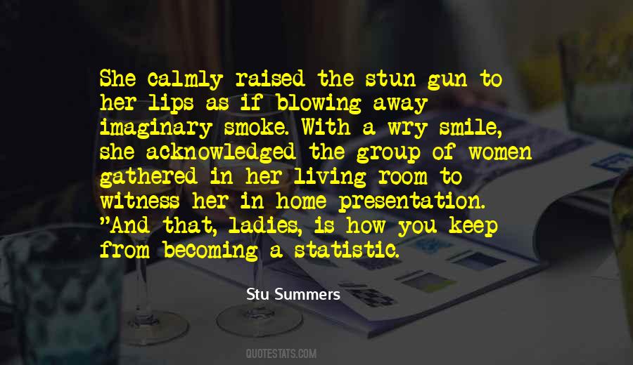 Blowing Out Smoke Quotes #304406