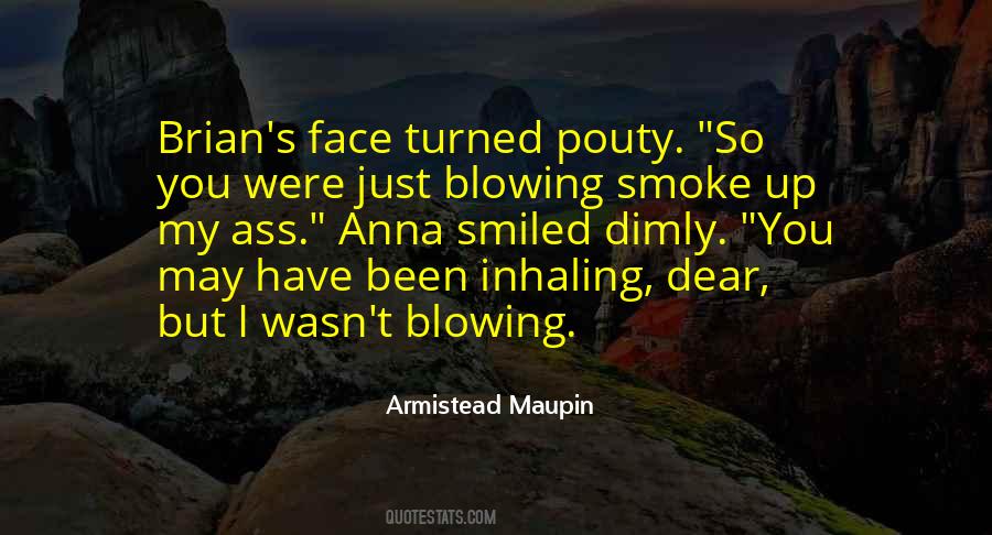 Blowing Out Smoke Quotes #984730