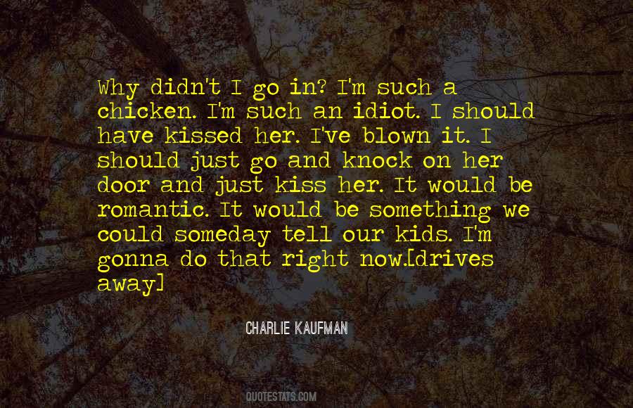 Blown Kiss Quotes #1669123