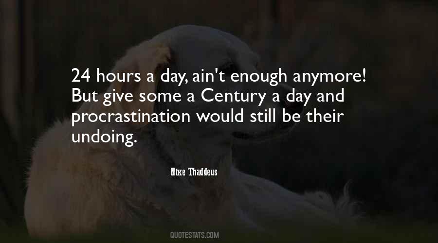24 Hours Not Enough Quotes #1616046