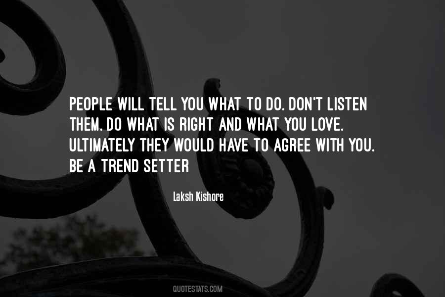 What You Listen To Quotes #132771
