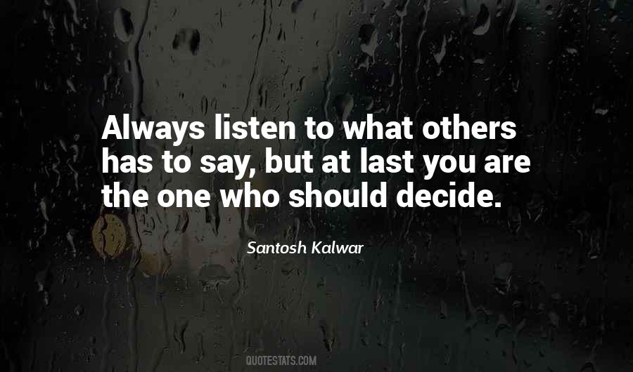 What You Listen To Quotes #196559