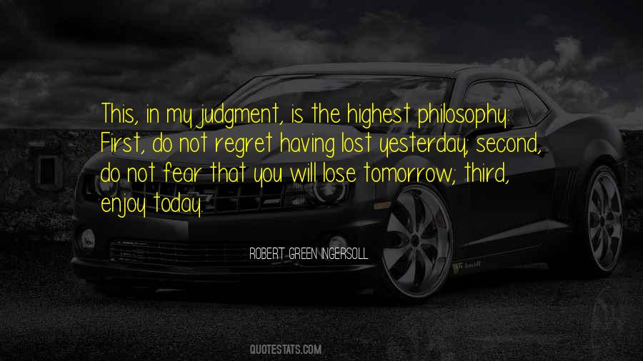 Do Not Regret Quotes #1657230