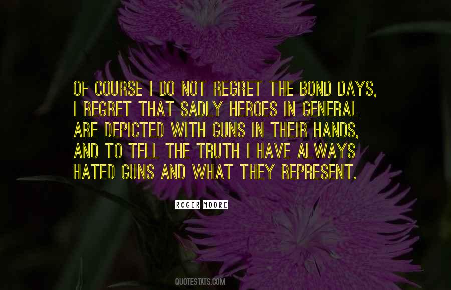 Do Not Regret Quotes #1692748