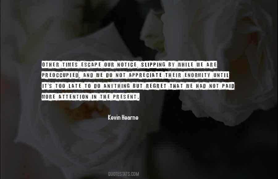 Do Not Regret Quotes #183419