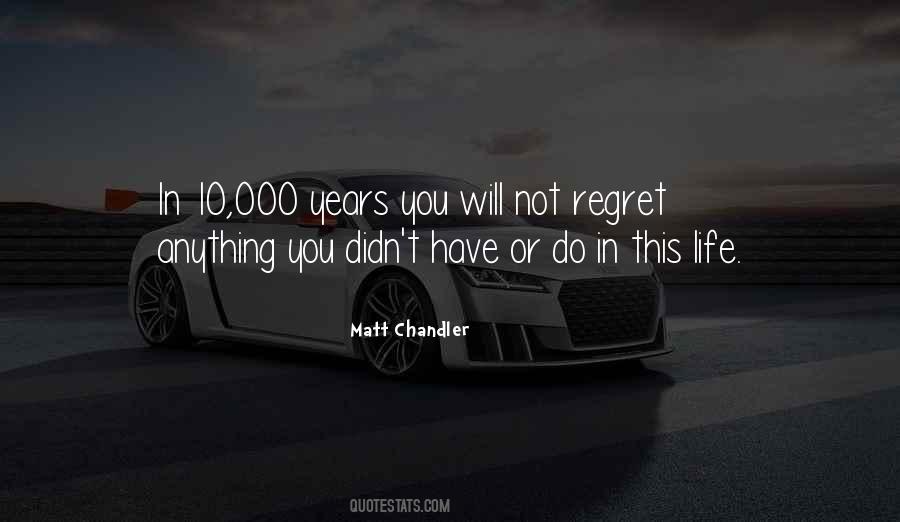 Do Not Regret Quotes #420573