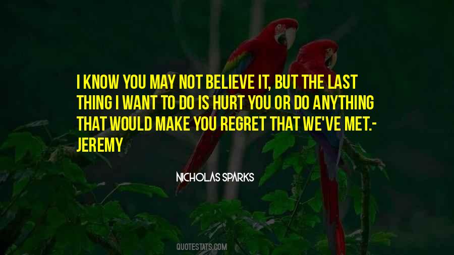 Do Not Regret Quotes #550844