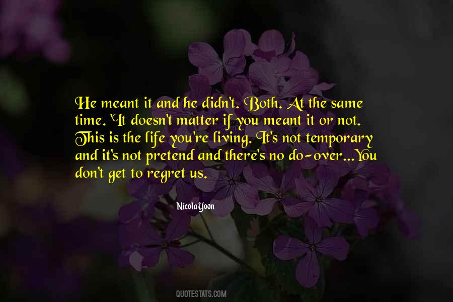 Do Not Regret Quotes #556380