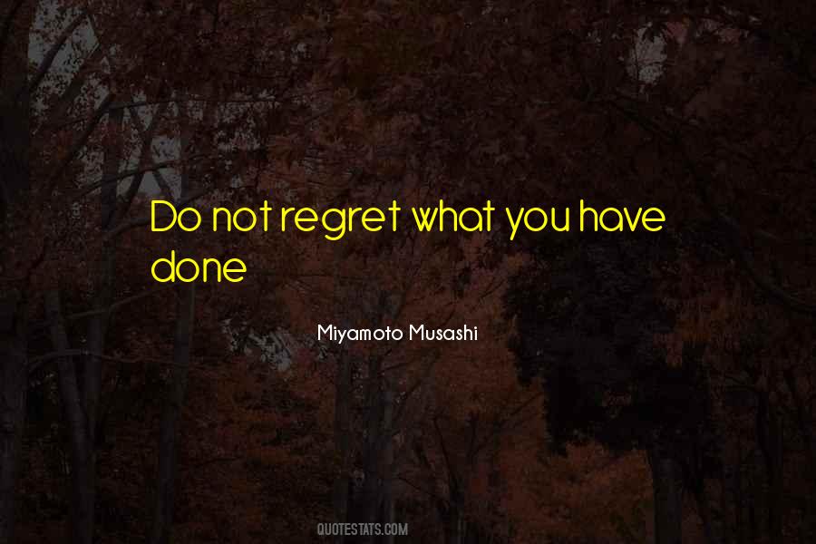 Do Not Regret Quotes #57004