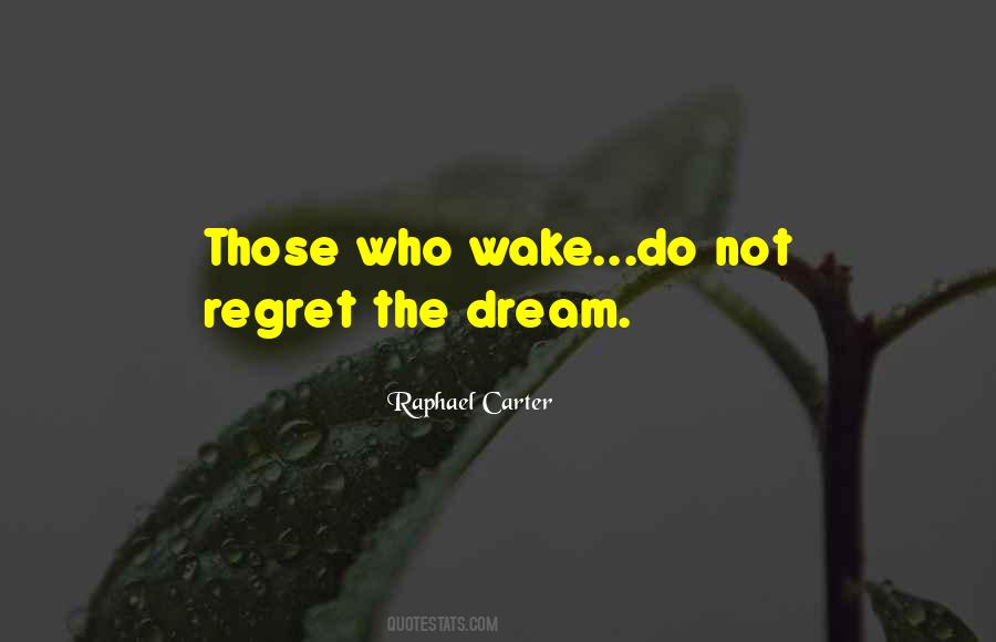 Do Not Regret Quotes #794938