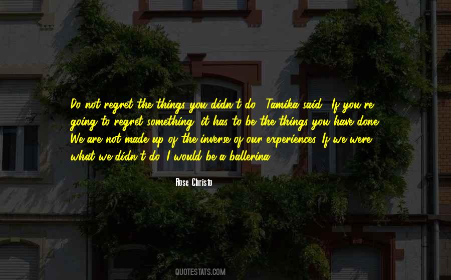 Do Not Regret Quotes #833088