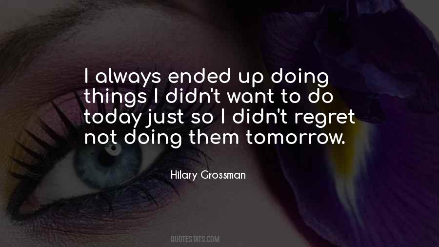 Do Not Regret Quotes #881869