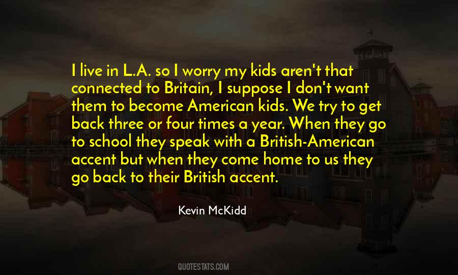 Mckidd Kevin Quotes #1574917