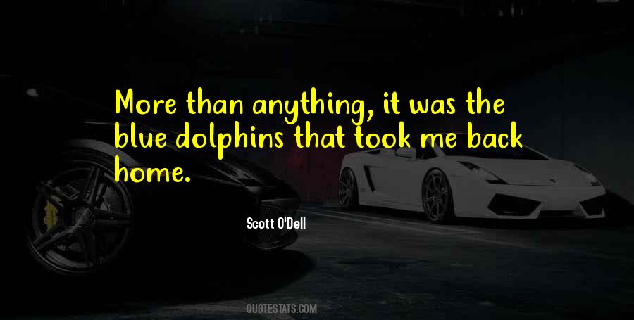 Blue Dolphins Quotes #1231790