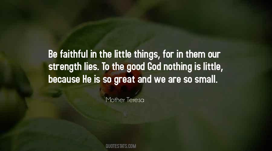Small Things Are Great Quotes #1297015