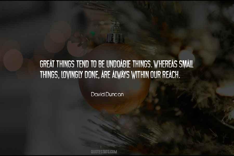 Small Things Are Great Quotes #1596281