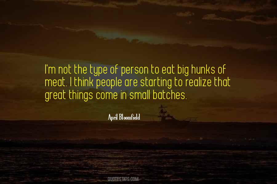 Small Things Are Great Quotes #21456