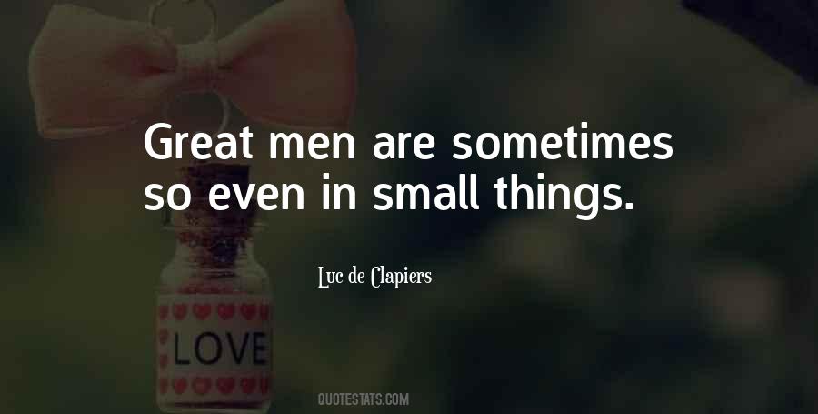Small Things Are Great Quotes #235955