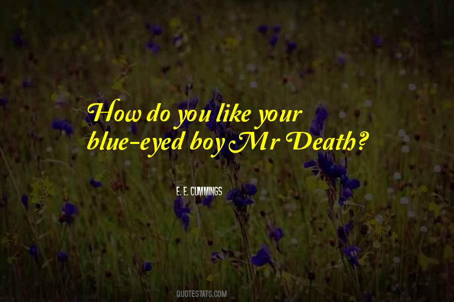 Blue Eyed Boy Quotes #342474