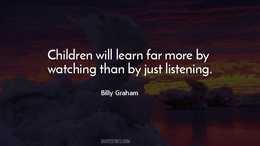 Children Learn More Quotes #1023507
