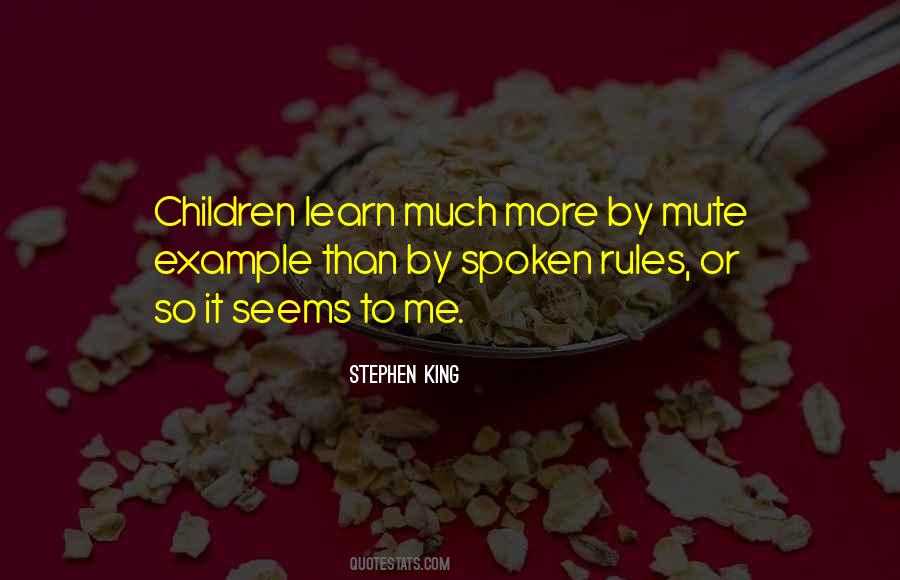 Children Learn More Quotes #1499774