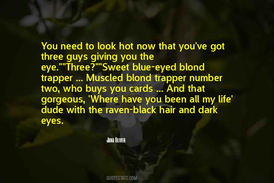 Blue Eyes Black Hair Quotes #720151