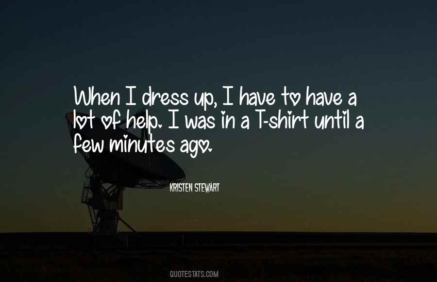 I Dress Up Quotes #1149324