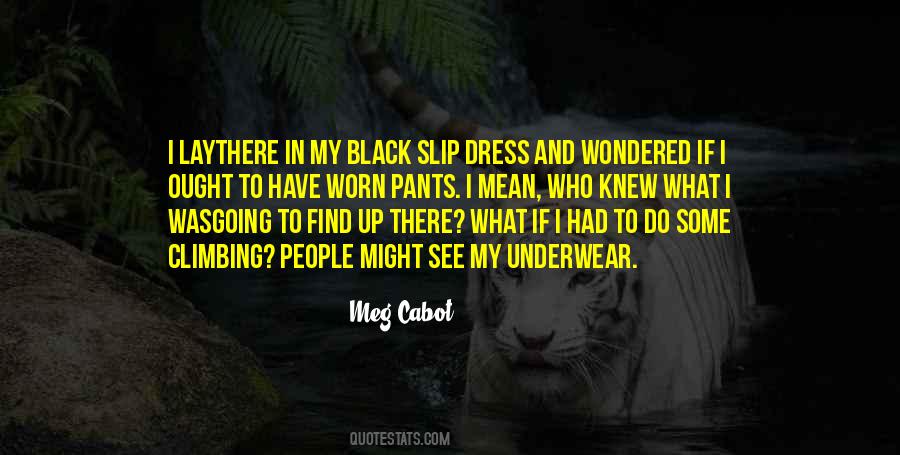 I Dress Up Quotes #396847