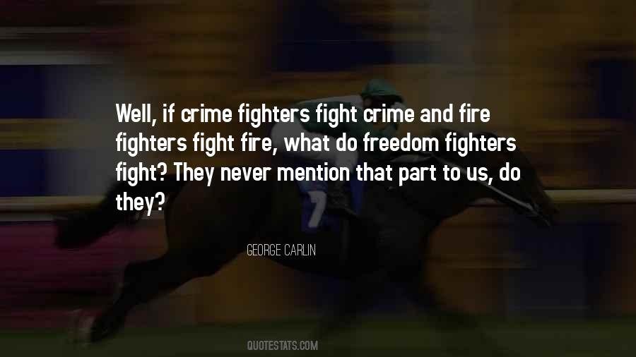 Fight Fire With Fire Quotes #1579807