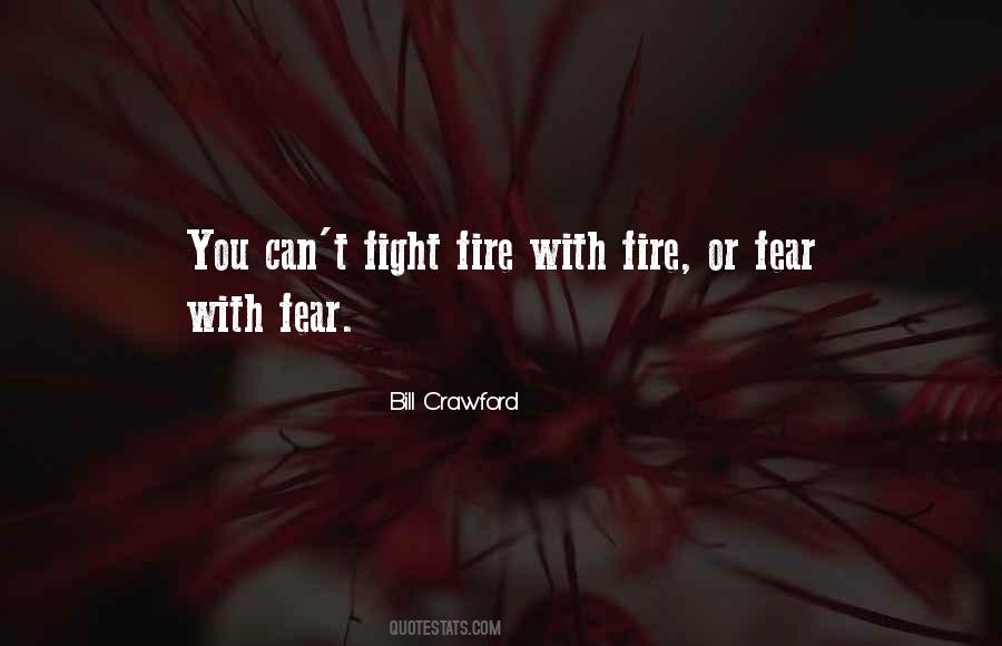 Fight Fire With Fire Quotes #1652893