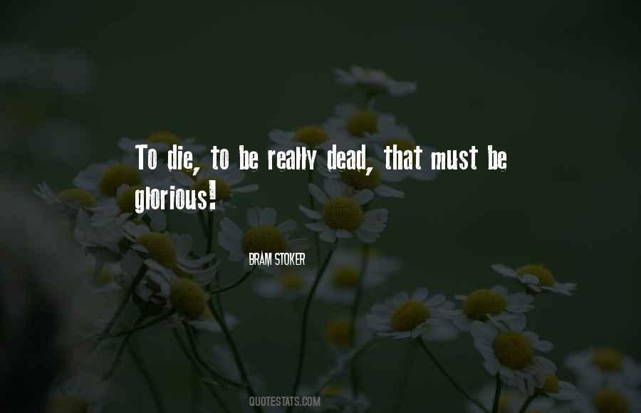 Glorious Dead Quotes #218053