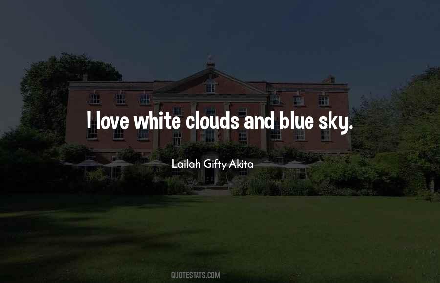 Blue Sky Clouds Quotes #1433601