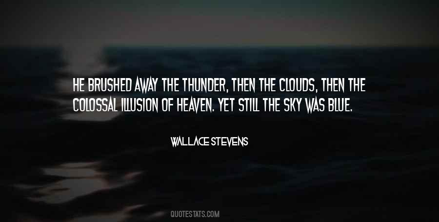Blue Sky Clouds Quotes #1448975