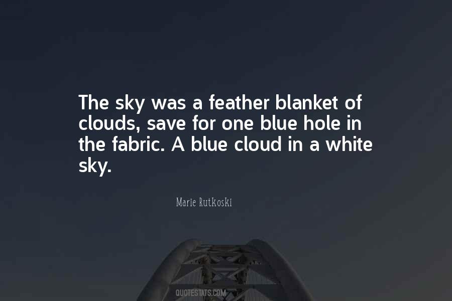 Blue Sky Clouds Quotes #1756703