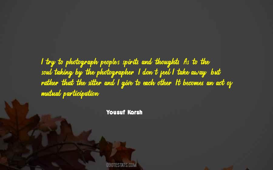 Karsh Photographer Quotes #1606134