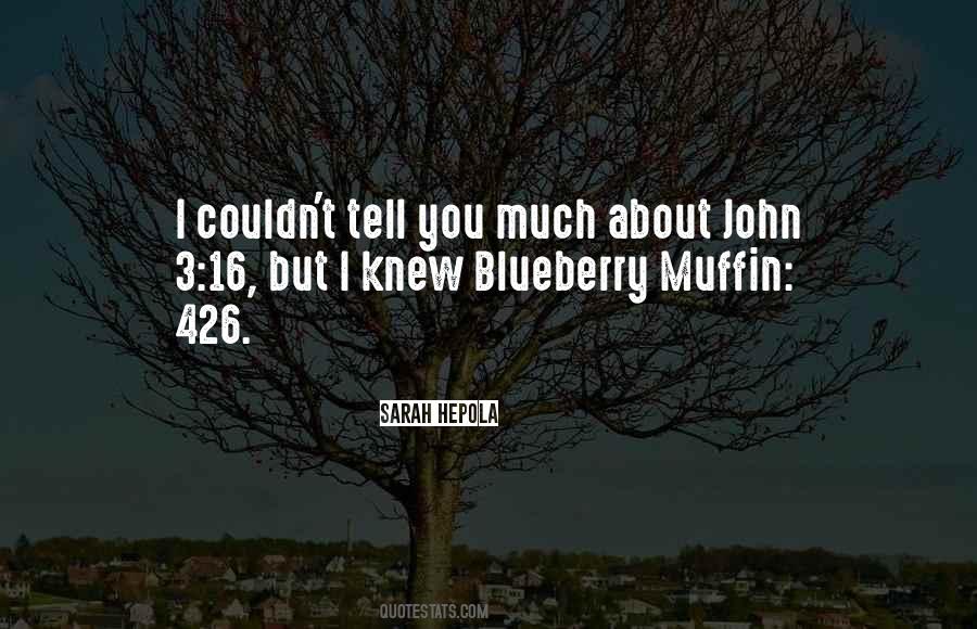 Blueberry Muffin Quotes #1050407