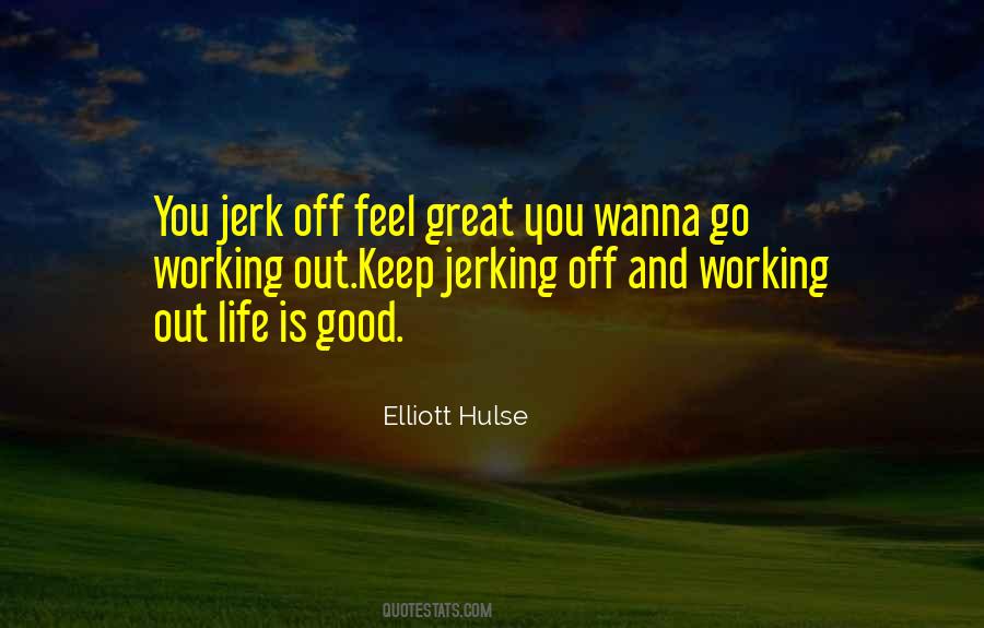 Feel Great Quotes #1275032