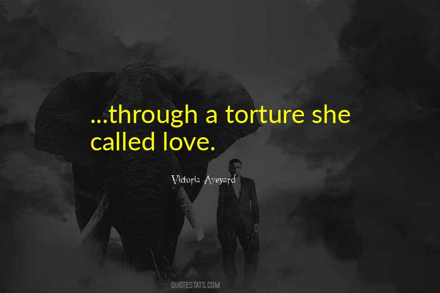 Quotes About Love Torture #1103035