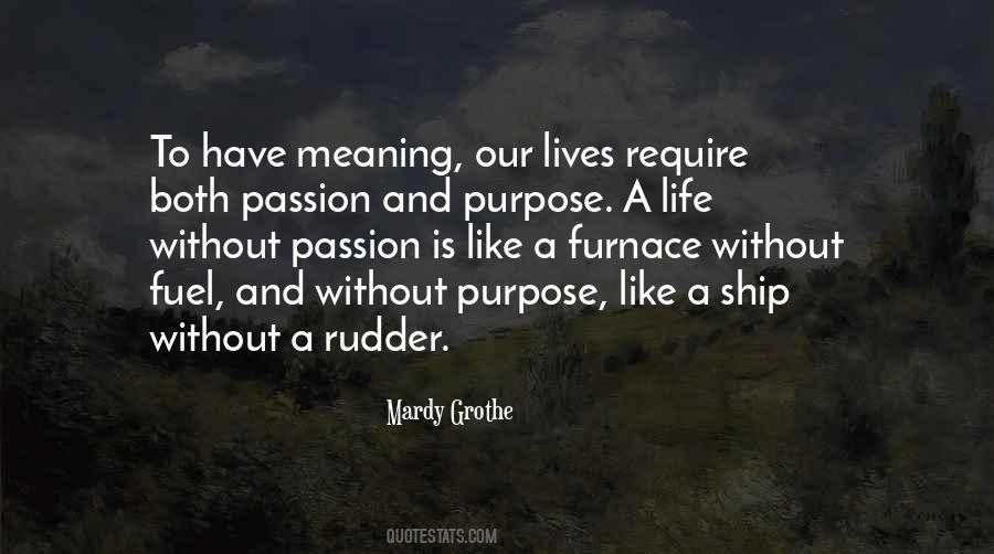 Meaning Purpose Quotes #401831