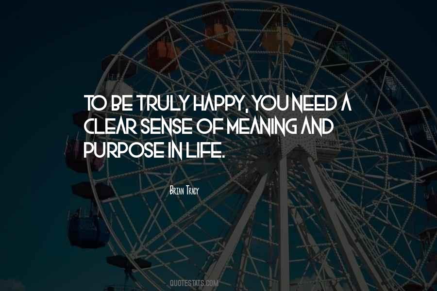 Meaning Purpose Quotes #71333