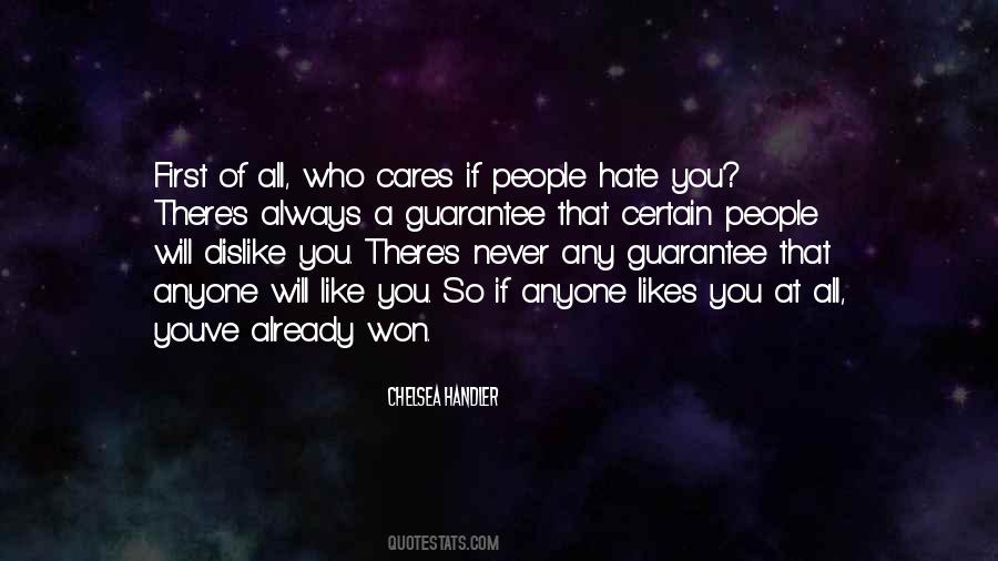 People That Hate You Quotes #475908