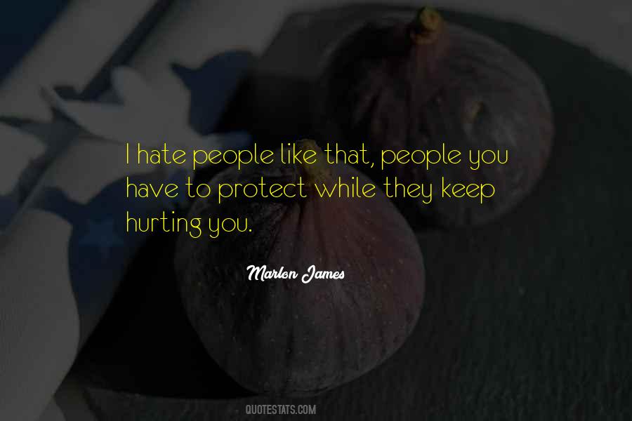 People That Hate You Quotes #612879