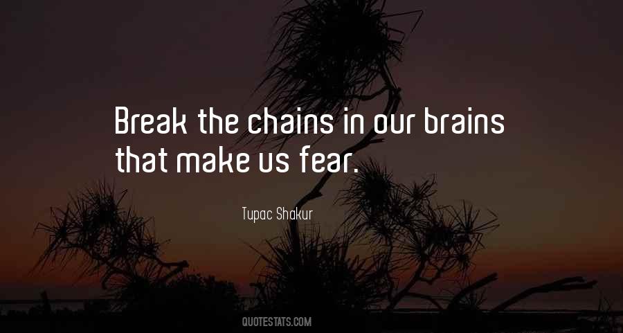 Break The Chains Quotes #1480793