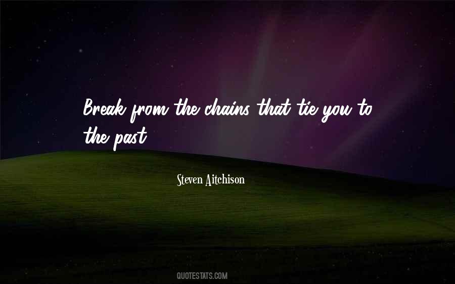 Break The Chains Quotes #358251