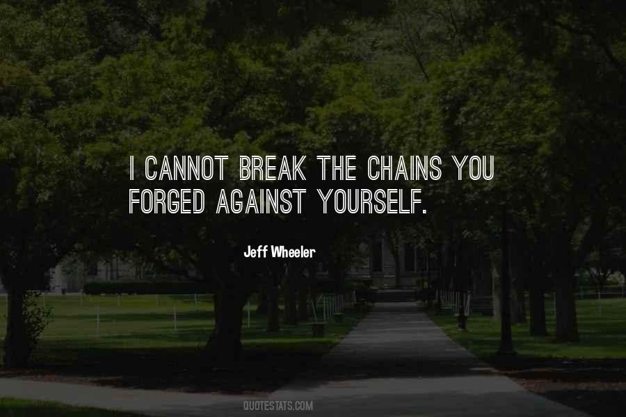 Break The Chains Quotes #992191