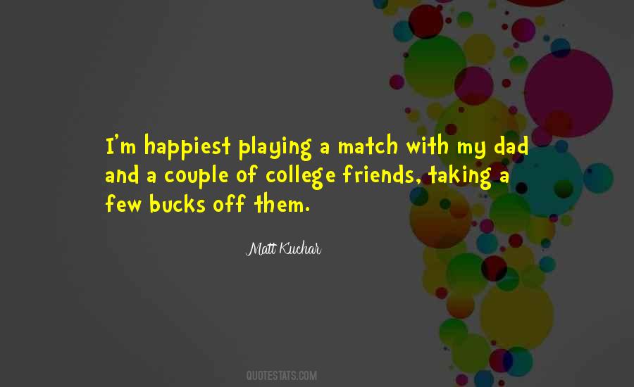 Friends Taking Quotes #1299826