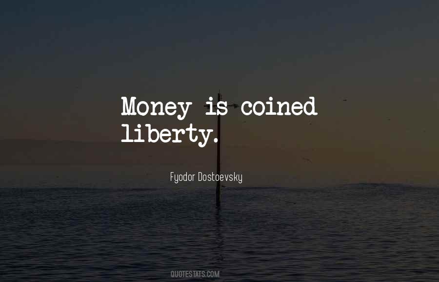 Coined Money Quotes #486687