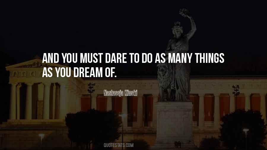 Dream To Dare Quotes #26848