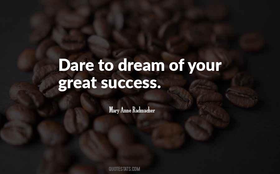 Dream To Dare Quotes #850402