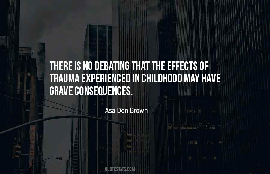 The Effects Of Childhood Trauma Quotes #765522
